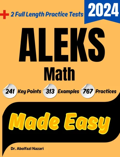 ALEKS Math Made Easy: Study Guide to Ace your Test With Key Points, Examples, and Practices