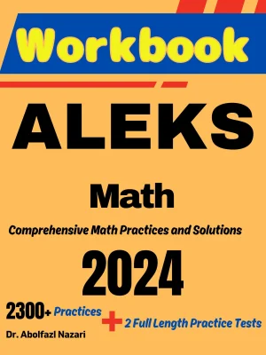 ALEKS Math Workbook: Comprehensive Math Practices and Solutions: The Ultimate Test Prep Book with Two Full-Length Practice Tests