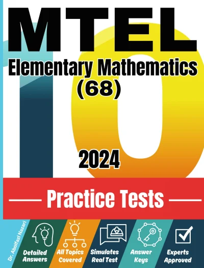 10 Practice Tests for MTEL Elementary Mathematics (68): Realistic Full-Length Tests and Detailed Explanations to Questions. Best Companion to Textbooks and Workbooks for MTEL Elementary Mathematics (68) Prep and Review.