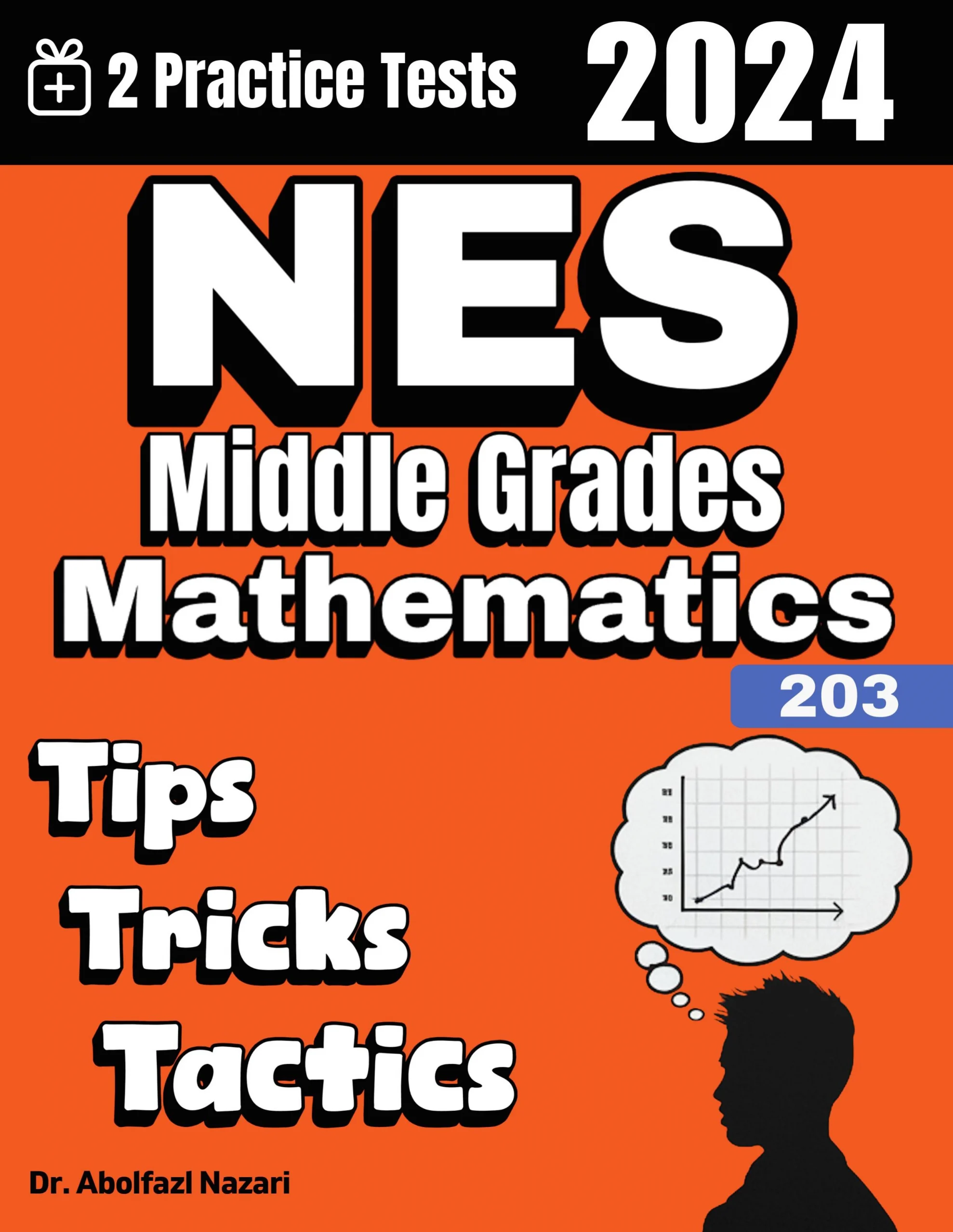 5 Full-Length Practice Tests for NES Middle Grades Mathematics (203): Realistic Tests with Answer Keys and Detailed Explanations. Best Companion to Study Guides and Workbooks for Test Prep