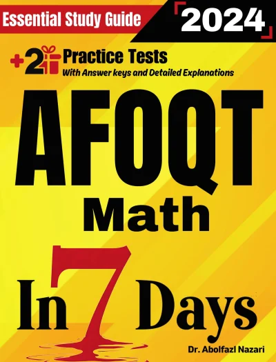 AFOQT Math Prep in 7 Days: Essential Study Guide and Prep Book. Daily Math Topics and Practices + Two Practice Tests