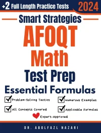 AFOQT Math Prep with Smart Strategies and Essential Formulas: Study Guide with Strategies, Examples, Formulas, End-of-Chapter Practices, plus Two Full-Length Practice Tests