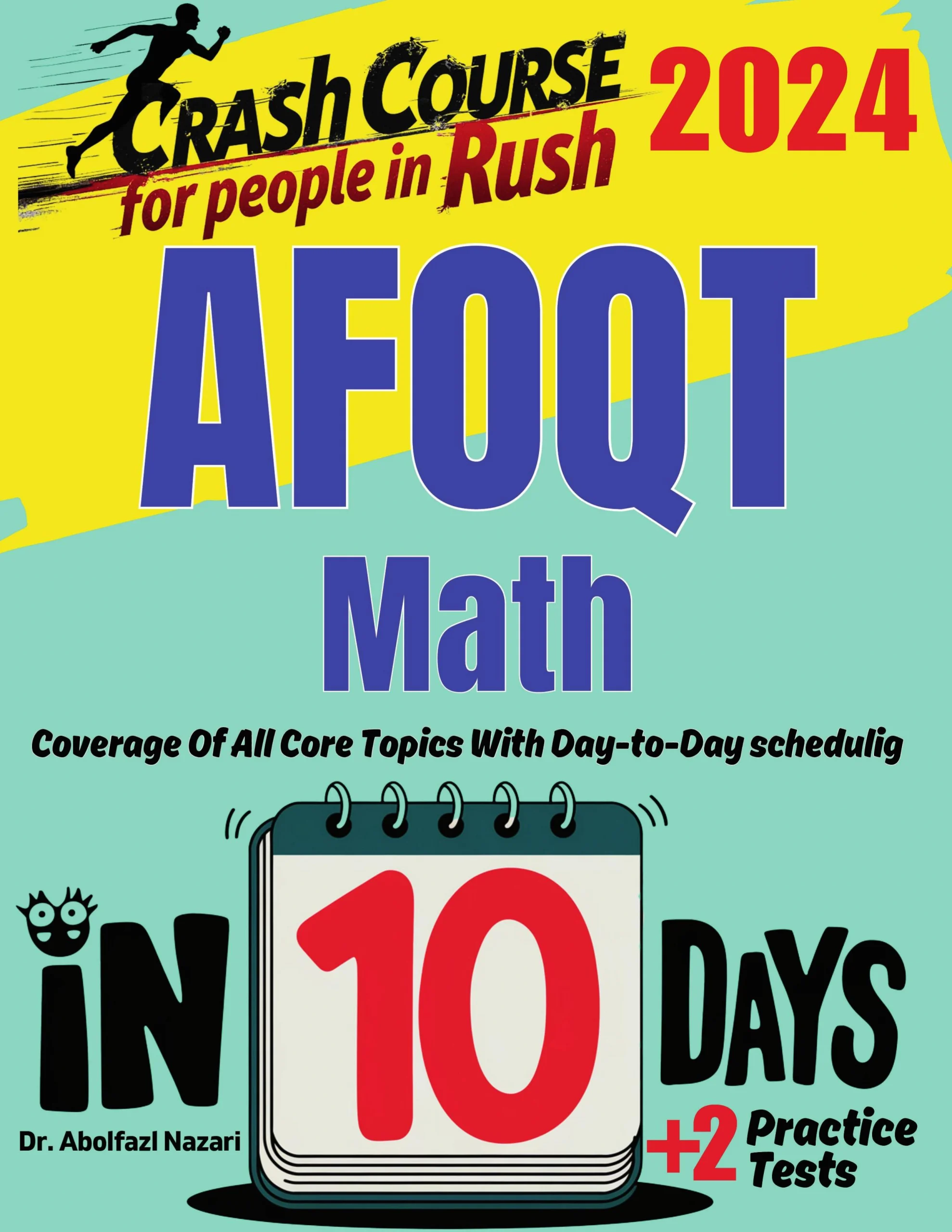 AFOQT Math Test Prep in 10 Days: Crash Course and Prep Book for Students in Rush. The Fastest Prep Book and Test Tutor + Two Full-Length Practice Tests