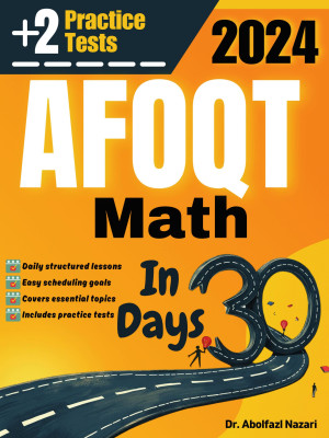 AFOQT Math Test Prep in 30 Days: Complete study Guide and Test Tutor for AFOQT Mathematics. The Ultimate Test Tutor for Beginners and Pros + two practice tests