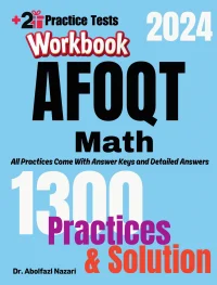AFOQT Math Workbook: Comprehensive Math Practices and Solutions: The Ultimate Test Prep Book with Two Full-Length Practice Tests