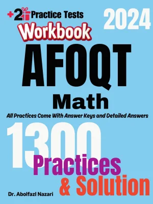 AFOQT Math Workbook: Comprehensive Math Practices and Solutions: The Ultimate Test Prep Book with Two Full-Length Practice Tests