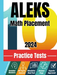 ALEKS Math Placement 10 Practice Tests: Realistic Full-Length Tests and Detailed Answers to Questions. Perfectly Supplements Textbooks and Workbooks for Ultimate ALEKS Prep and Study Review, Beginners to Pros.