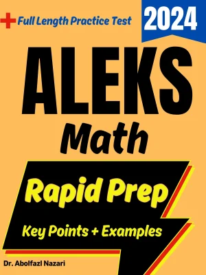 ALEKS Math Rapid Prep: Prep Book with Key Points, Examples, and Formula Sheet + One Full Length Practice Test