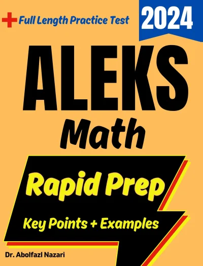 ALEKS Math Rapid Prep: Prep Book with Key Points, Examples, and Formula Sheet + One Full Length Practice Test