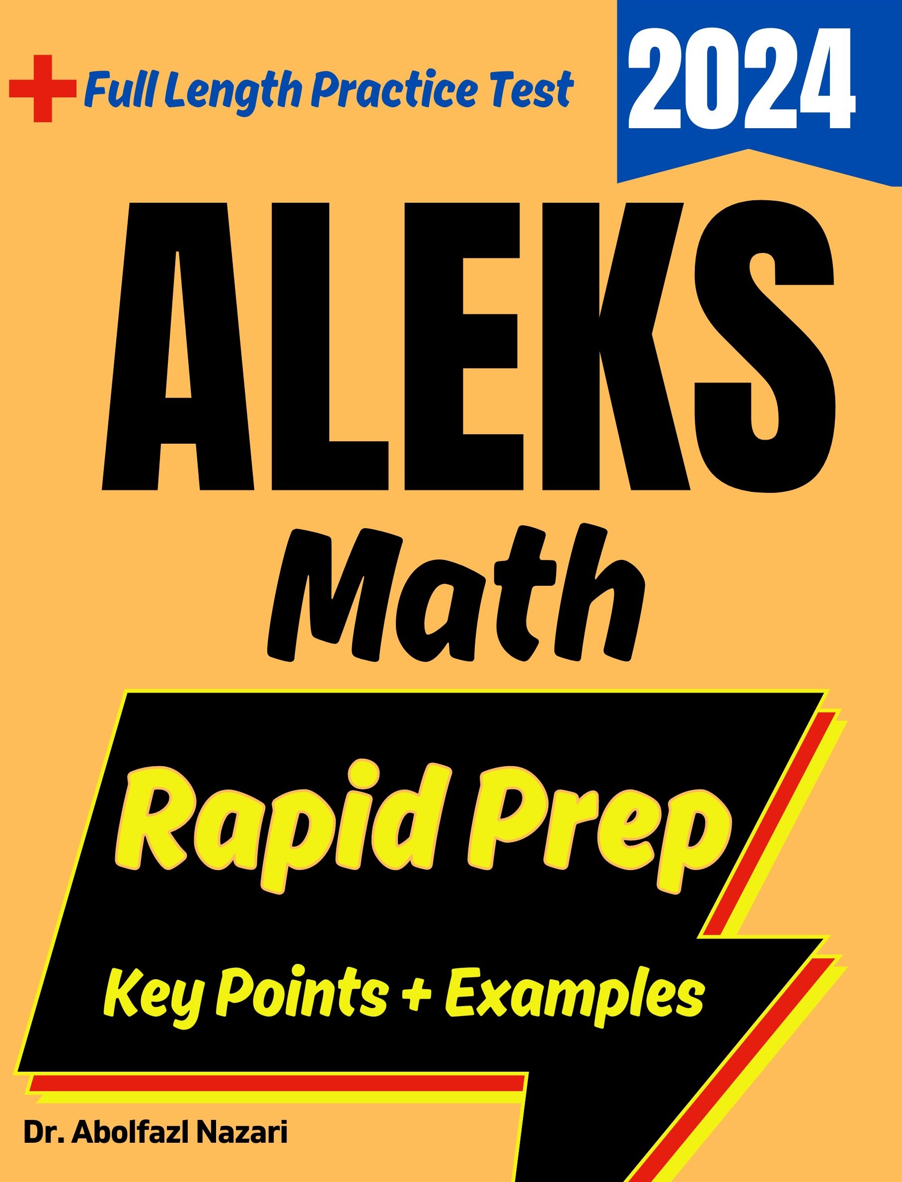 ALEKS Math Rapid Prep: Prep Book with Key Points, Examples, and Formula Sheet + One Full Length Practice Test