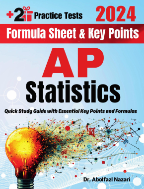 AP Statistics Formula Sheet and Key Points: Quick Study Guide and Test Prep Book for Beginners and Pros + Two Practice Tests