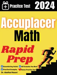 Accuplacer Math Rapid Prep: Prep Book with Key Points, Examples, and Formula Sheet + One Full Length Practice Test