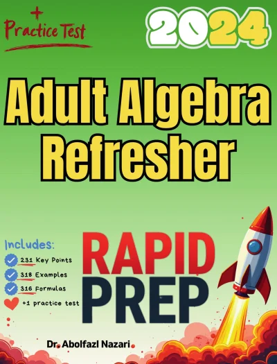 Adult Algebra Refresher Rapid Prep: Prep Book with Key Points, Examples, and Formula Sheet + One Full Length Practice Test
