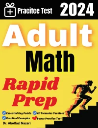 Adult Math Rapid Prep: Prep Book with Key Points, Examples, and Formula Sheet + One Full Length Practice Test