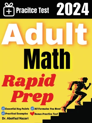 Adult Math Rapid Prep: Prep Book with Key Points, Examples, and Formula Sheet + One Full Length Practice Test