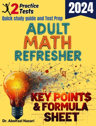 Adult Math Refresher Formula Sheet and Key Points: Quick Study Guide + Two Practice Tests