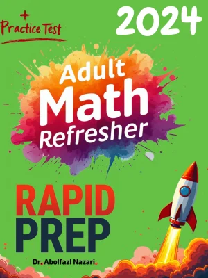 Adult Math Refresher Rapid Prep: Prep Book with Key Points, Examples, and Formula Sheet + One Full Length Practice Test