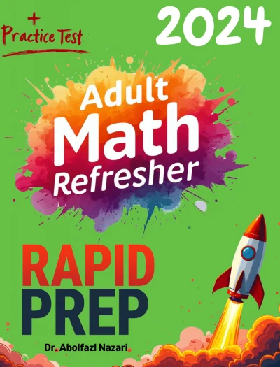 Adult Math Refresher Rapid Prep: Prep Book with Key Points, Examples, and Formula Sheet + One Full Length Practice Test
