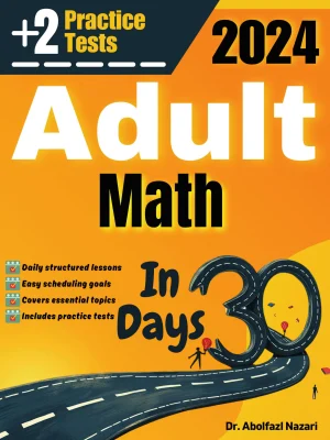 Adult Math Test Prep in 30 Days: Complete Study Guide Adult Math + Two Practice Tests