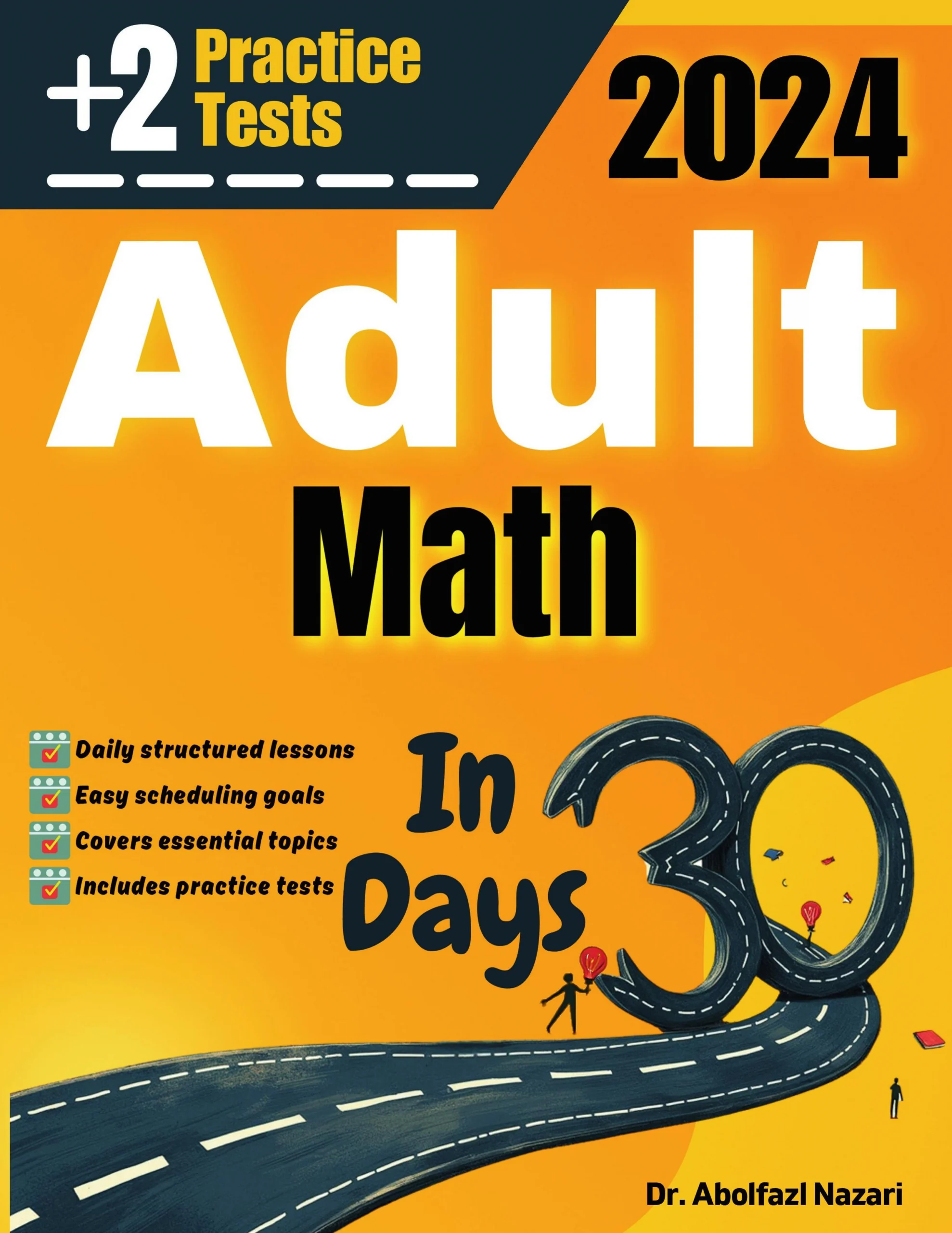 Adult Math Test Prep in 30 Days: Complete Study Guide Adult Math + Two Practice Tests