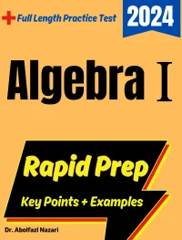 Algebra I Rapid Prep: Prep Book with Key Points, Examples, and Formula Sheet + One Full Length Practice Test