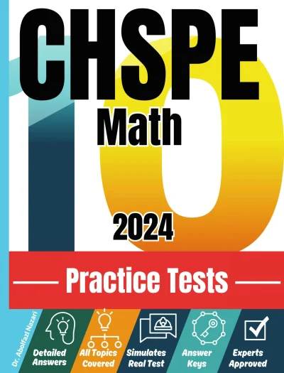 CHSPE Math 10 Practice Tests: Realistic Full-Length Test and Detailed Explanations to Questions. Ultimate Companion to Textbooks and Workbooks for Ultimate CHSPE Math Prep and Study Review.