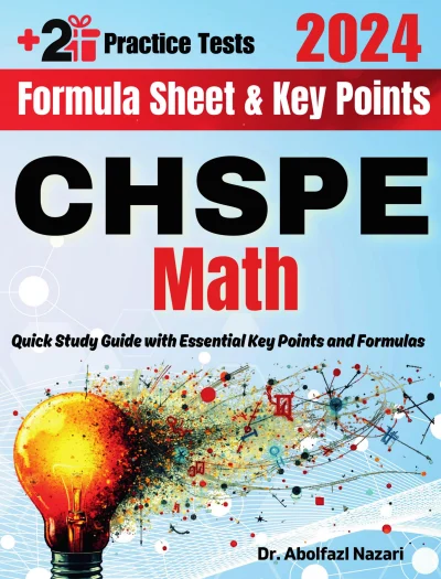 CHSPE Math Formula Sheet and Key Points: Quick Study Guide and Test Prep Book for Beginners and Advanced Students + Two CHSPE Math Practice Tests