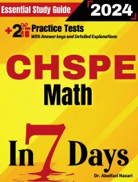 CHSPE Math Prep in 7 Days: Essential Study Guide and Prep Book. Daily Math Topics and Practices + Two Practice Tests