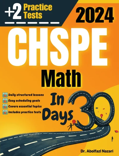 CHSPE Math Test Prep in 30 Days: Complete Study Guide and Test Tutor for CHSPE Math. The Ultimate Test Tutor for Beginners and Pros + Two Practice Tests