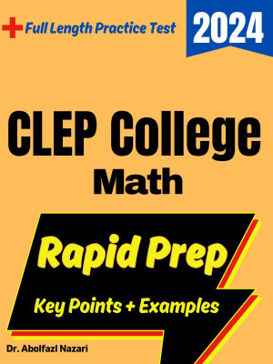 CLEP College Math Rapid Prep: Prep Book with Key Points, Examples, and Formula Sheet + One Full Length Practice Test