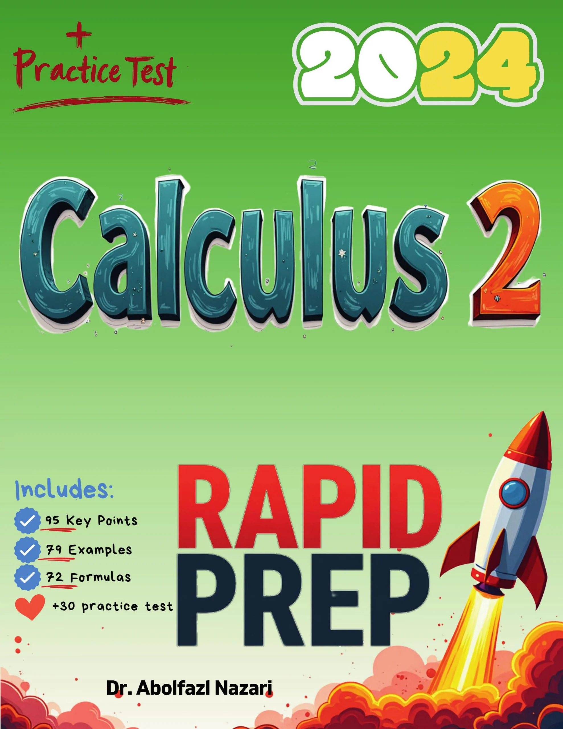 Calculus 2 Rapid Prep: Prep Book with Key Points, Examples, and Formula Sheet + One Full Length Practice Test