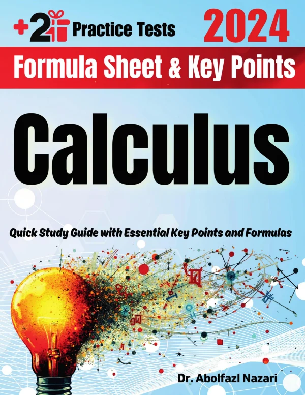 Calculus Formula Sheet and Key Points: Quick Study Guide and Test Prep ...