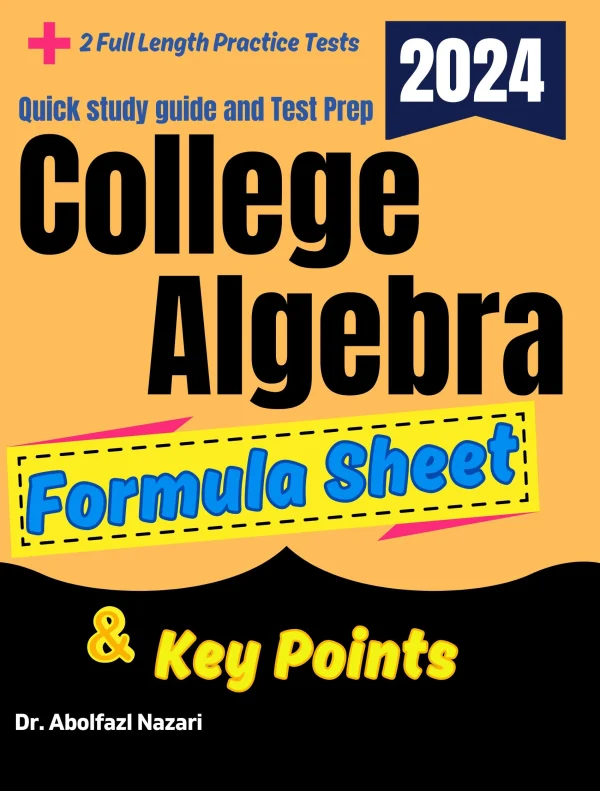 College Algebra Formula Sheet and Key Points: Quick Study Guide and ...