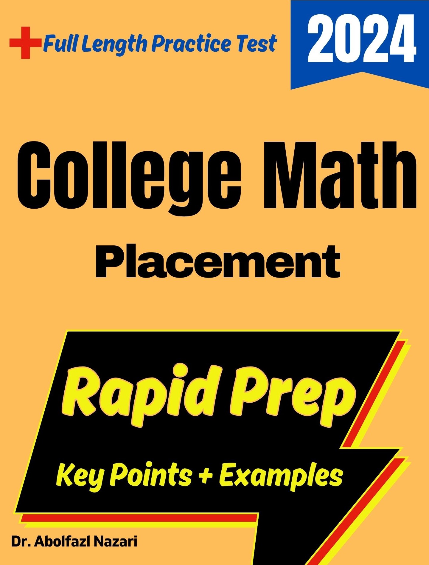 College Math Placement Rapid Prep: Prep Book with Key Points, Examples, and Formula Sheet + One Full Length Practice Test