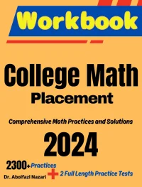 College Math Placement Workbook: Comprehensive Math Practices and Solutions: The Ultimate Test Prep Book with Two Full-Length Practice Tests