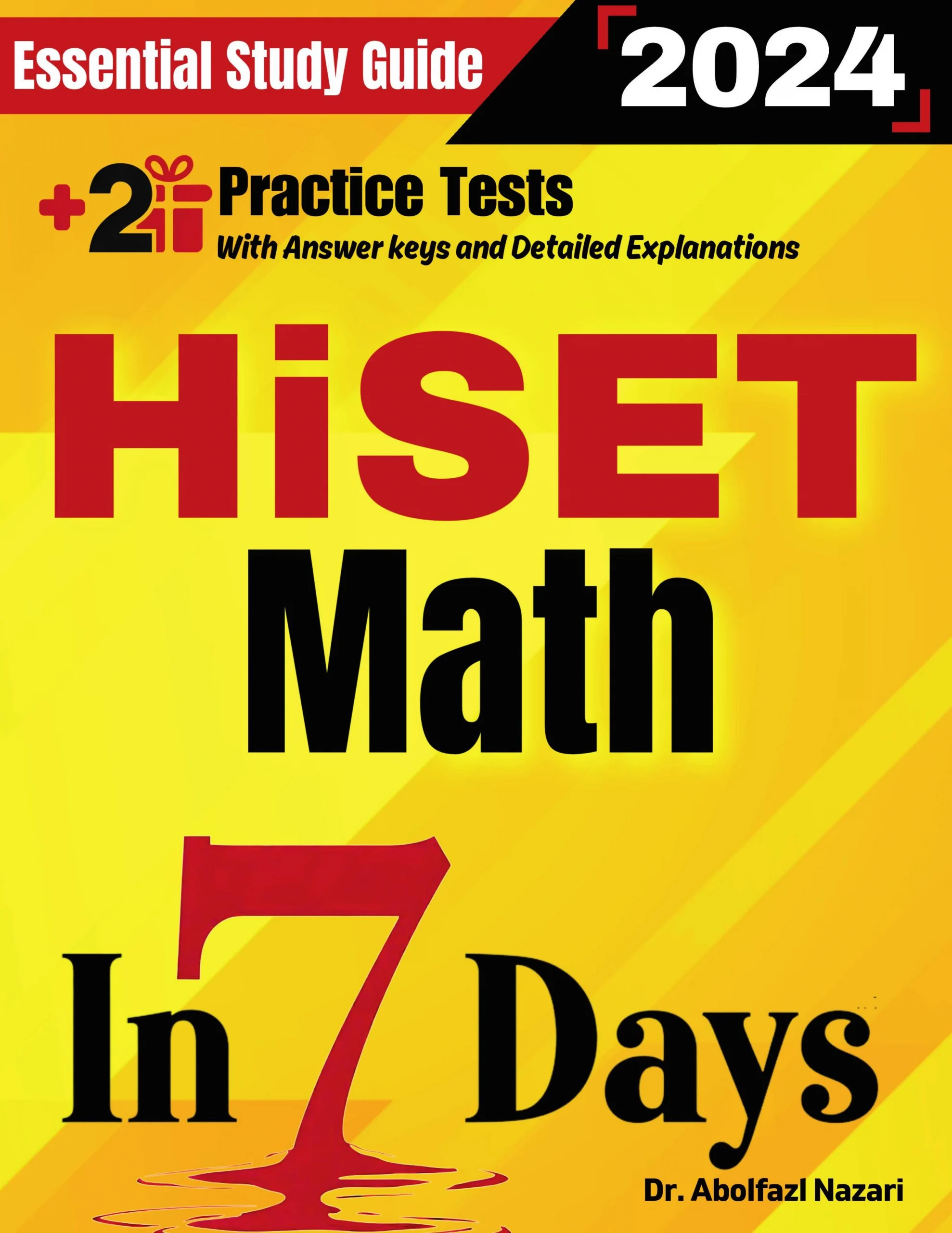 HiSET Math Prep in 7 Days: Essential Study Guide and Prep Book. Daily Math Topics and Practices + Two Practice Tests