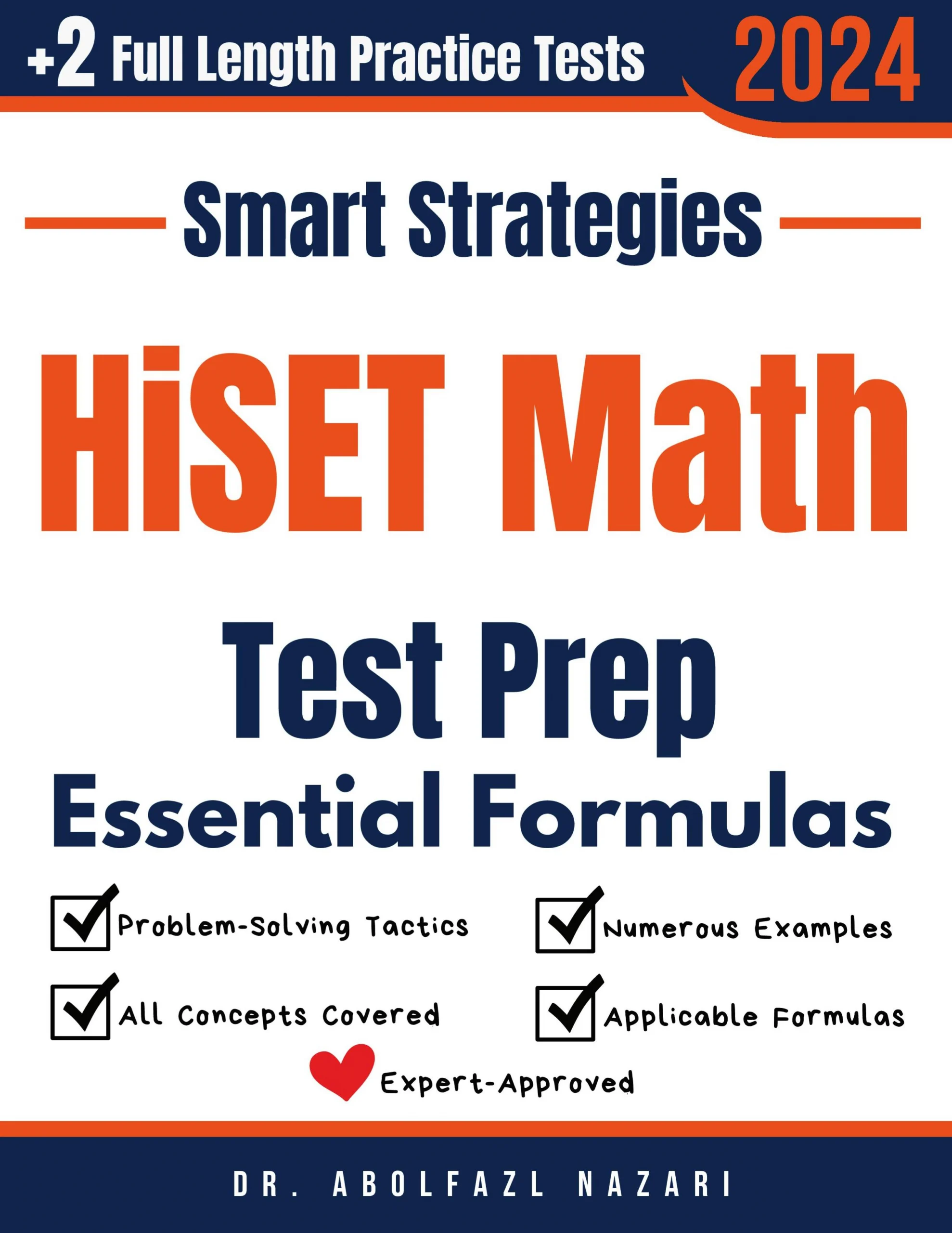 HiSET Math Prep with Smart Strategies and Essential Formulas: Study Guide with Strategies, Examples, Formulas, End-of-Chapter Practices, plus Two Full-Length Practice Tests