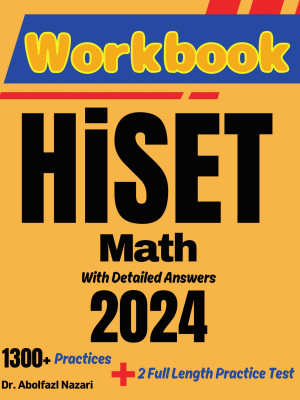 HiSET Math Workbook: Comprehensive Math Practices and Solutions: The Ultimate Test Prep Book with Two Full-Length Practice Tests