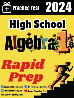 High School Algebra 1 Rapid Prep: Prep Book with Key Points, Examples, and Formula Sheet + One Full Length Practice Test