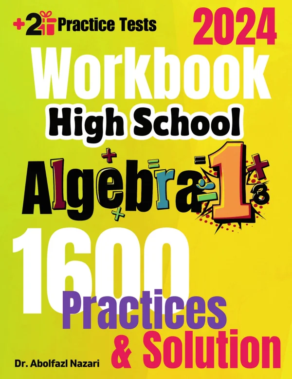 High School Algebra 1 Workbook: Comprehensive Math Practices and ...