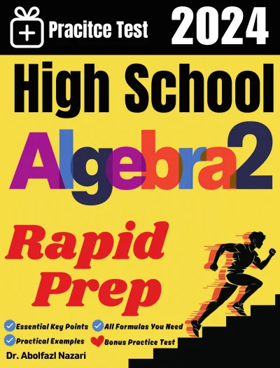 High School Algebra 2 Rapid Prep: Prep Book with Key Points, Examples, and Formula Sheet + One Full Length Practice Test