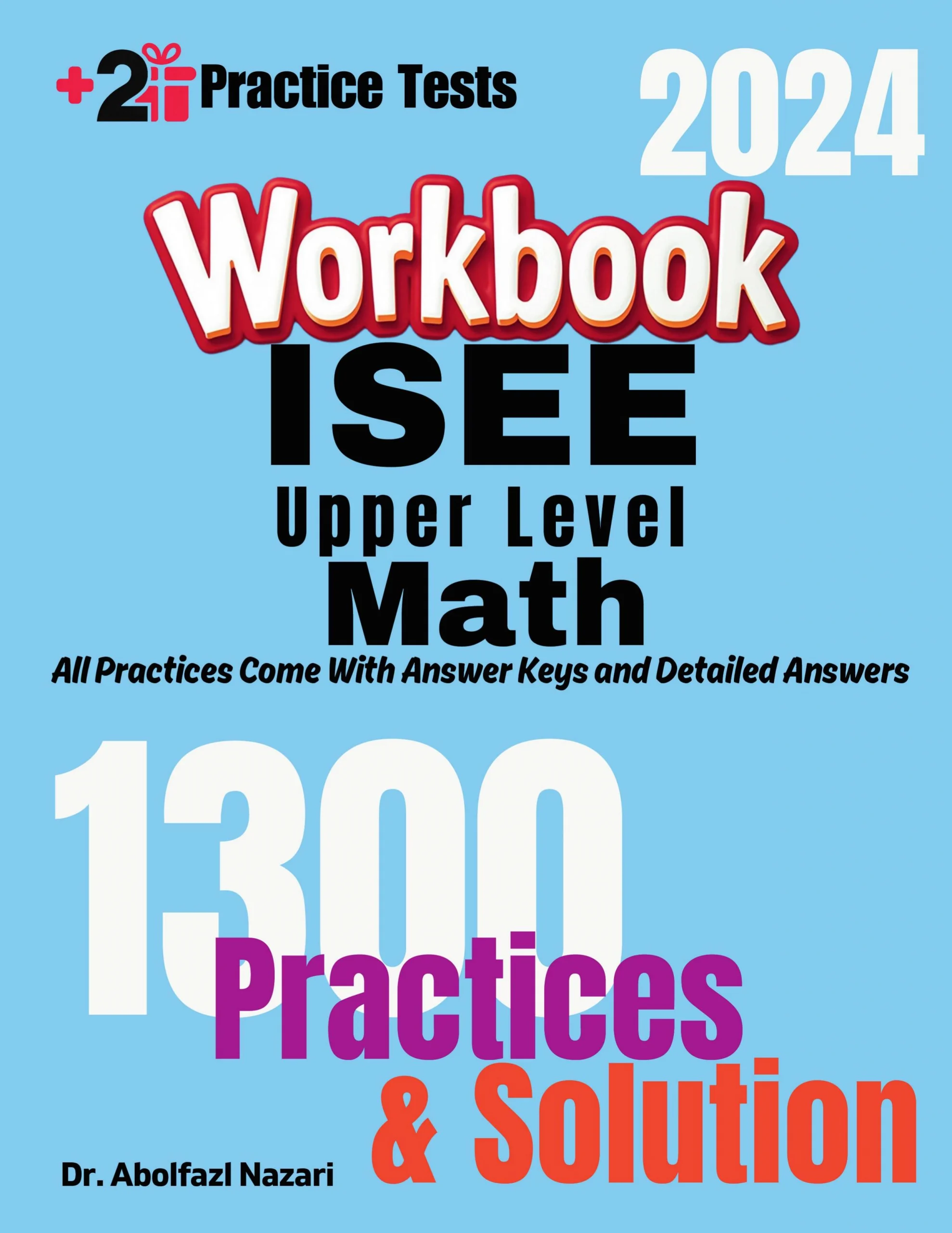 ISEE Upper Level Math Workbook: Comprehensive Math Practices and Solutions: The Ultimate Test Prep Book with Two Full-Length Practice Tests