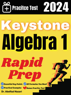 Keystone Algebra 1 Rapid Prep: Prep Book with Key Points, Examples, and Formula Sheet + One Full Length Practice Test