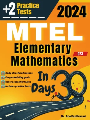 MTEL Elementary Mathematics (68) Test Prep in 30 Days: Complete Study Guide and Test Tutor. The Ultimate Test Tutor for Beginners and Pros + Two Practice Tests