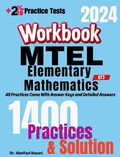 MTEL Elementary Mathematics (68) Workbook: Comprehensive Math Practices and Solutions: The Ultimate Test Prep Book with Two Full-Length Practice Tests