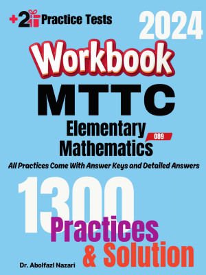 MTTC Mathematics (Elementary) (089) Workbook: Comprehensive Math Practices and Solutions: The Ultimate Test Prep Book with Two Full-Length Practice Tests