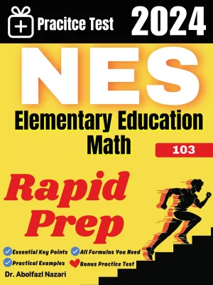 NES Elementary Education Math (103) Rapid Prep: Prep Book with Key Points, Examples, and Formula Sheet + One Full Length Practice Test