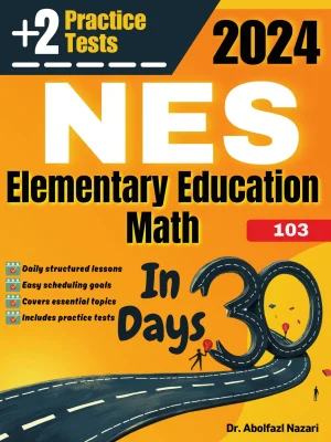 NES Elementary Education Math (103) Test Prep in 30 Days: Complete study Guide and Test Tutor for NES Elementary Education Math (103). The Ultimate Test Tutor + Two Practice Tests