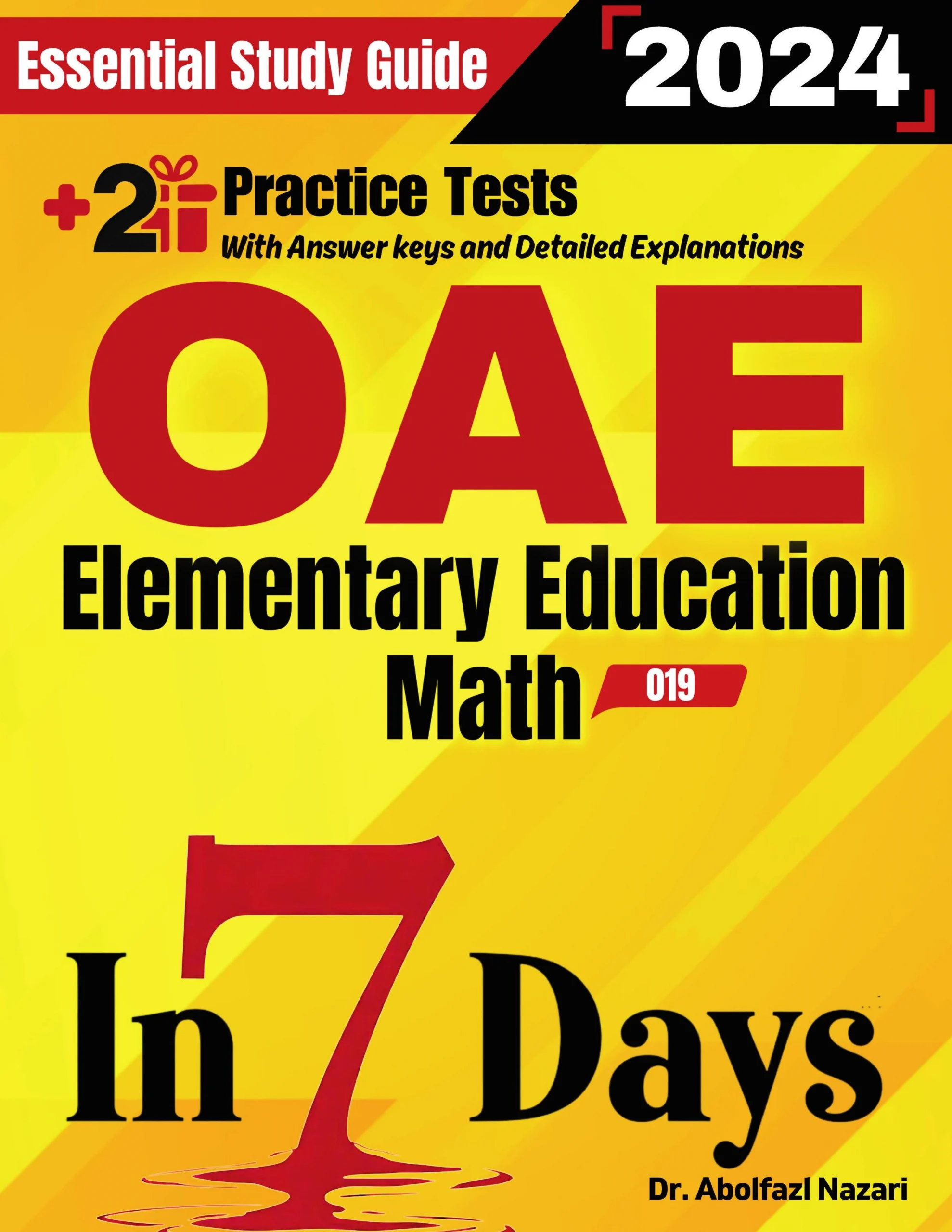OAE Elementary Education Math (019) Prep in 7 Days: Essential Study Guide and Prep Book. Daily Math Topics and Practices + Two Practice Tests