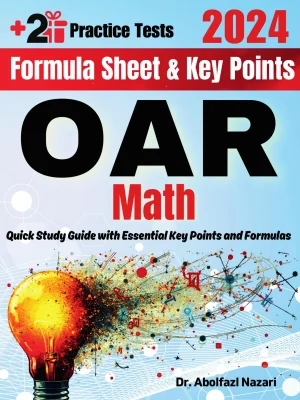 OAR Math Formula Sheet and Key Points: Quick Study Guide and Test Prep Book for Beginners and Advanced Students + Two OAR Math Practice Tests